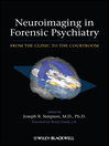 Neuroimaging in Forensic Psychiatry From the Clinic to the Courtroom 1 by Joseph R. Simpson eBook